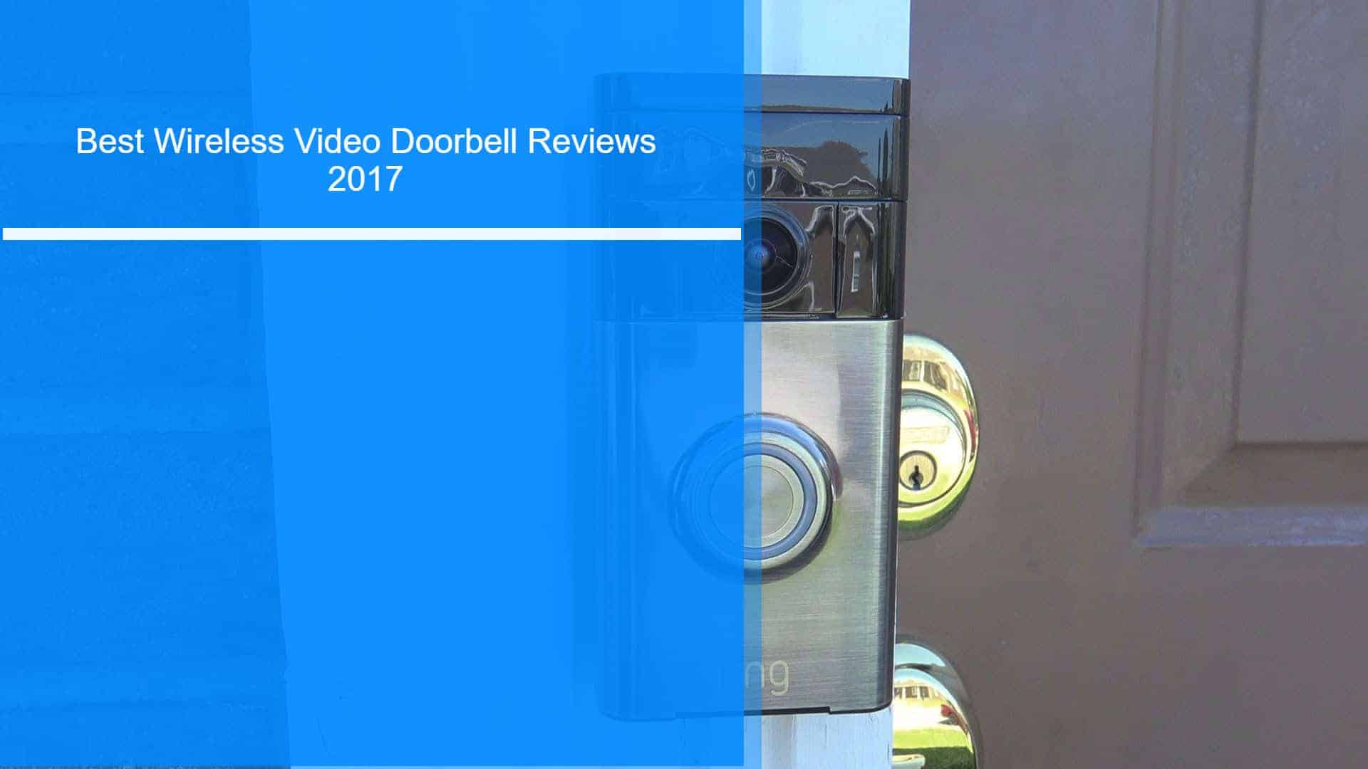 Best wireless video doorbell reviews 2017
